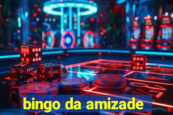 bingo da amizade