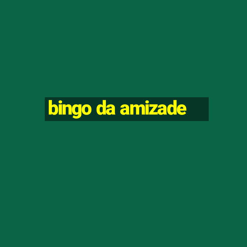 bingo da amizade