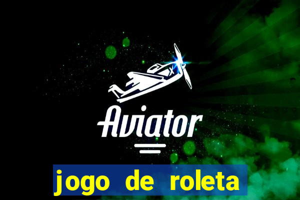 jogo de roleta gratis online