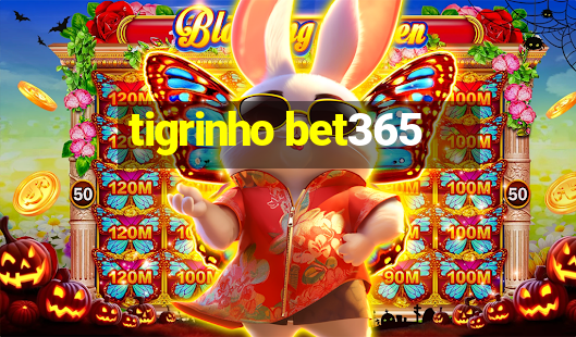 tigrinho bet365