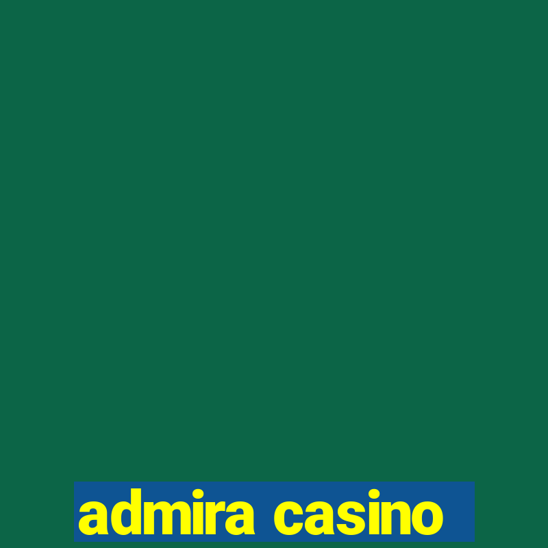 admira casino