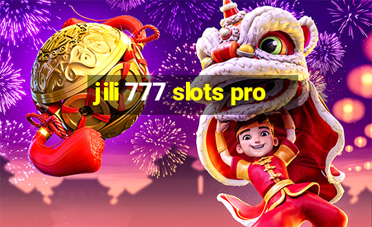 jili 777 slots pro