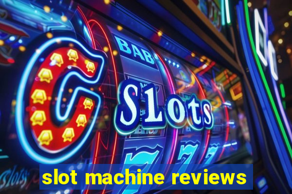 slot machine reviews