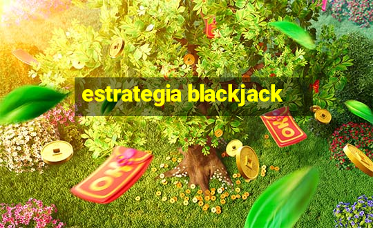 estrategia blackjack