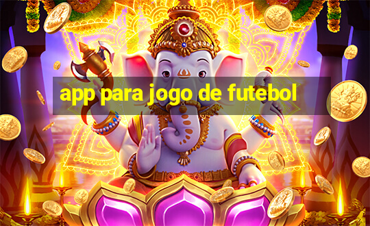 app para jogo de futebol