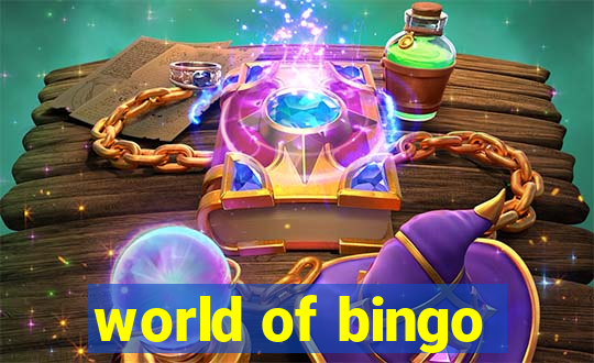 world of bingo