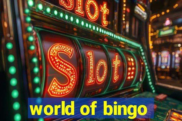 world of bingo