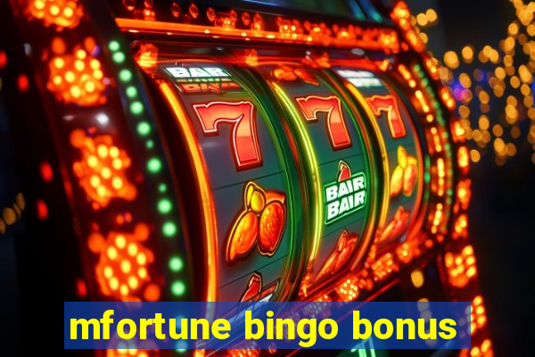 mfortune bingo bonus