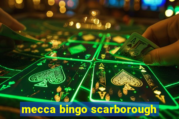 mecca bingo scarborough