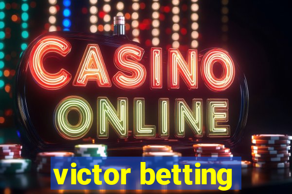 victor betting