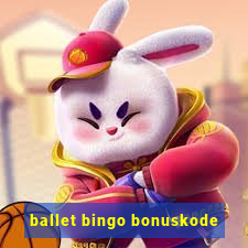 ballet bingo bonuskode