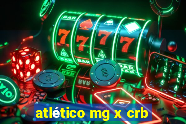 atlético mg x crb