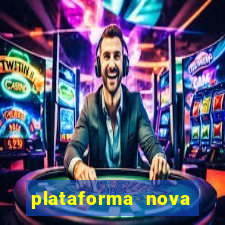 plataforma nova lan?ada hoje cassino