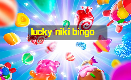 lucky niki bingo