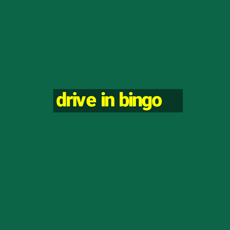 drive in bingo