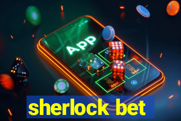 sherlock bet