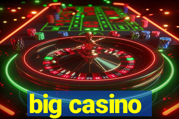 big casino