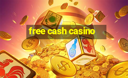 free cash casino