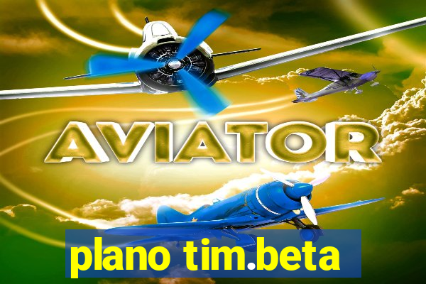 plano tim.beta