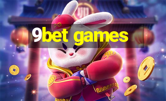 9bet games