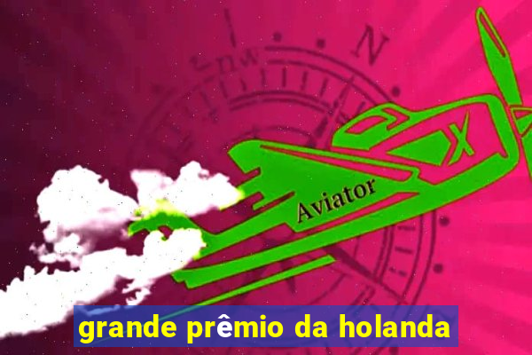 grande prêmio da holanda