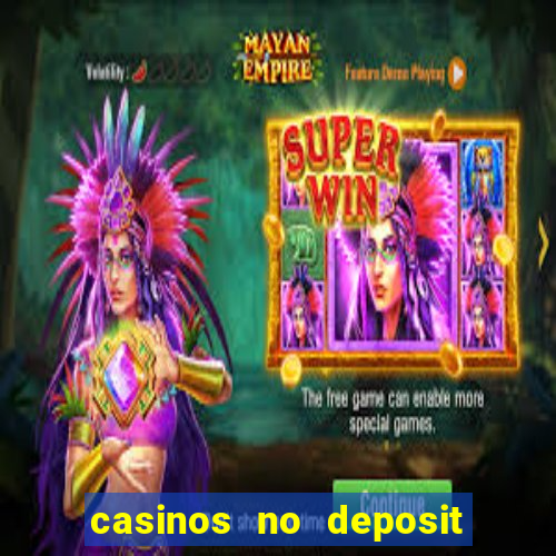 casinos no deposit free spins