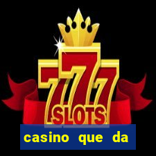 casino que da bonus sem deposito