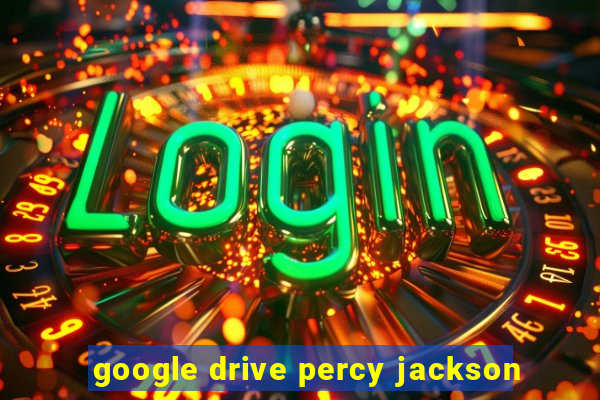 google drive percy jackson