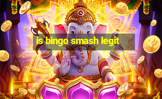 is bingo smash legit