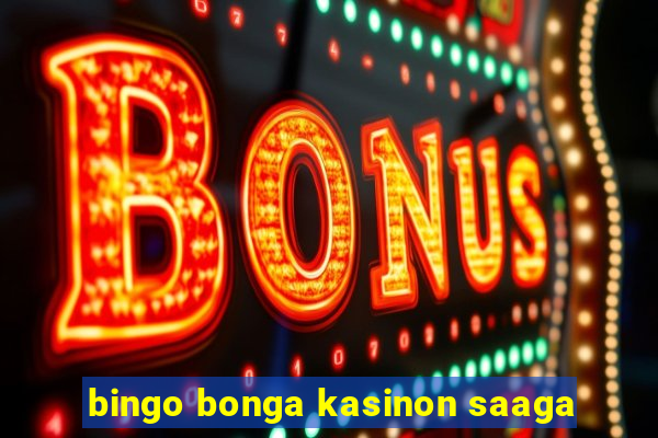 bingo bonga kasinon saaga