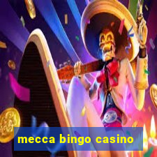 mecca bingo casino