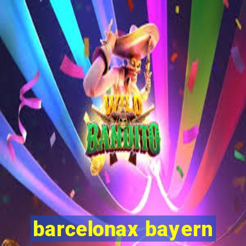 barcelonax bayern