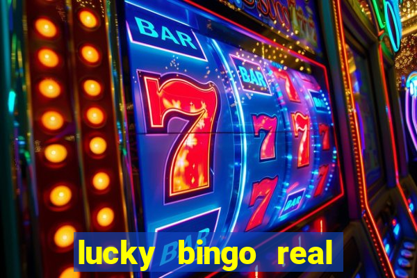 lucky bingo real or fake