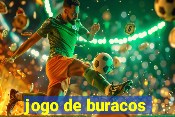 jogo de buracos