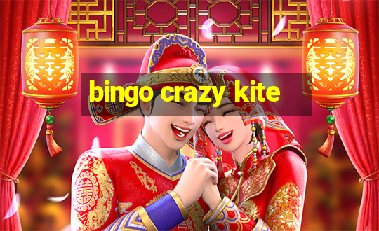 bingo crazy kite