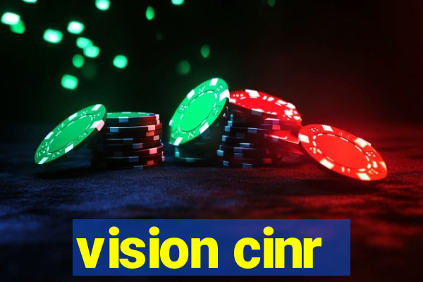 vision cinr