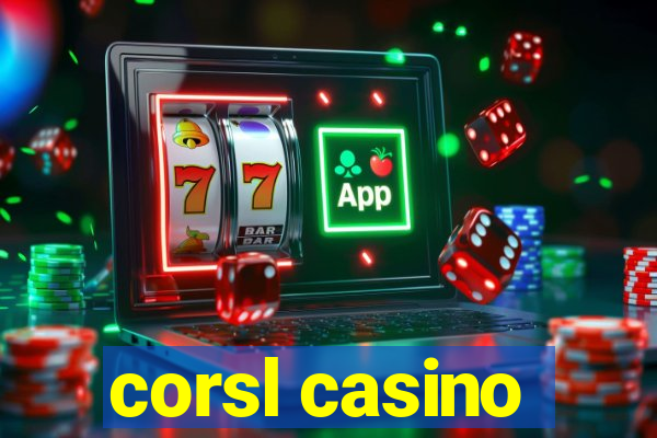 corsl casino