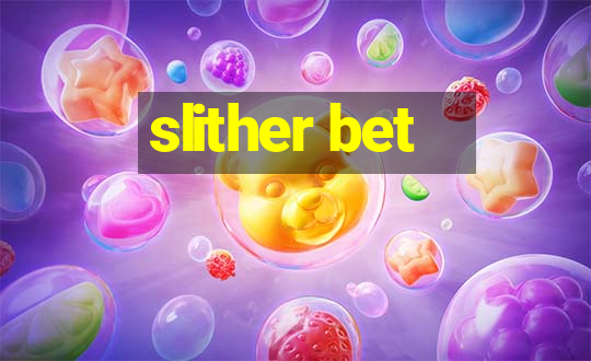 slither bet