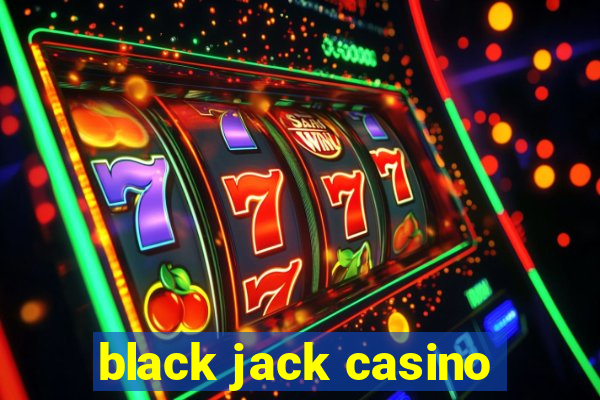 black jack casino