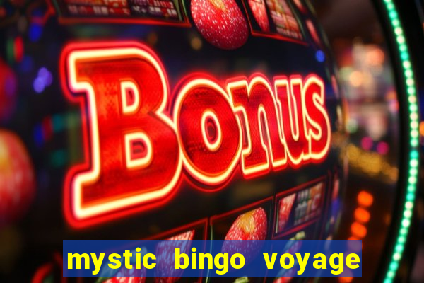 mystic bingo voyage reclame aqui