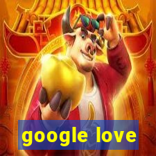 google love