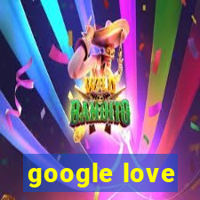 google love