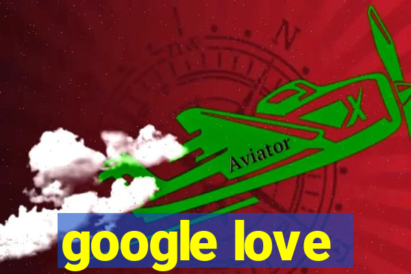 google love