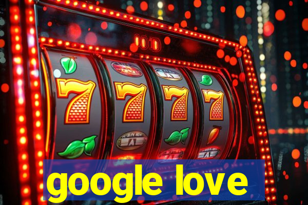 google love