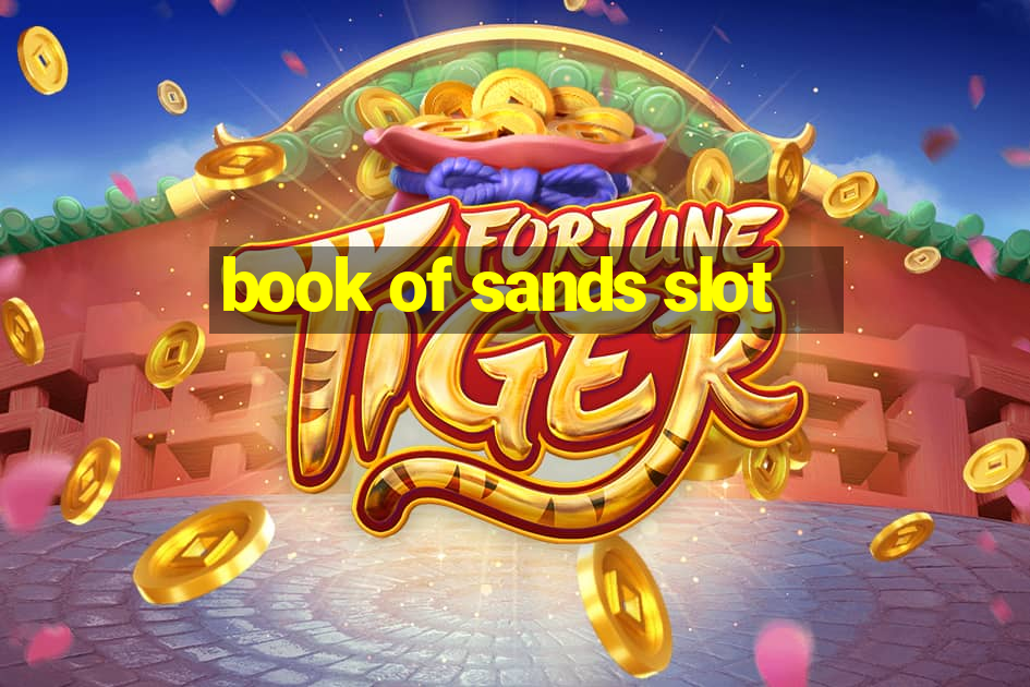 book of sands slot