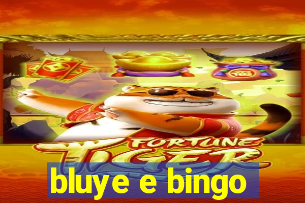 bluye e bingo