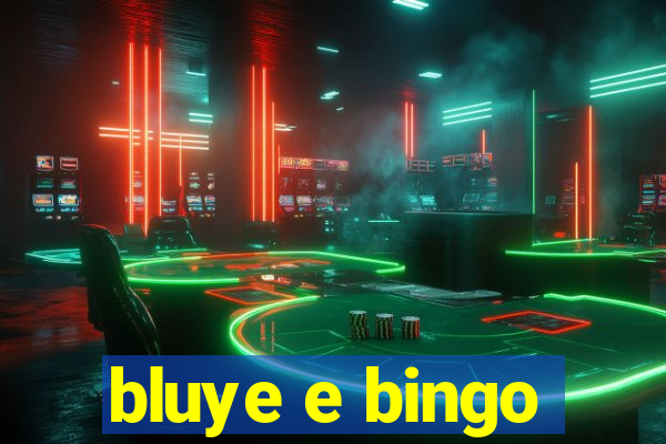 bluye e bingo