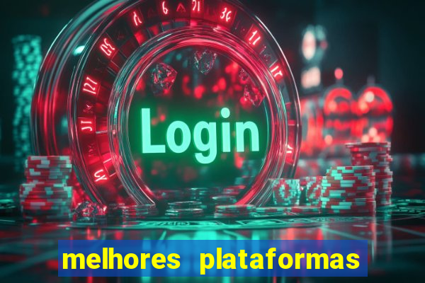 melhores plataformas de apostas