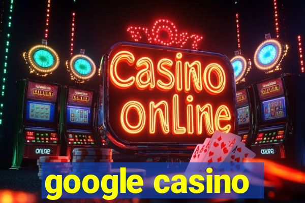 google casino