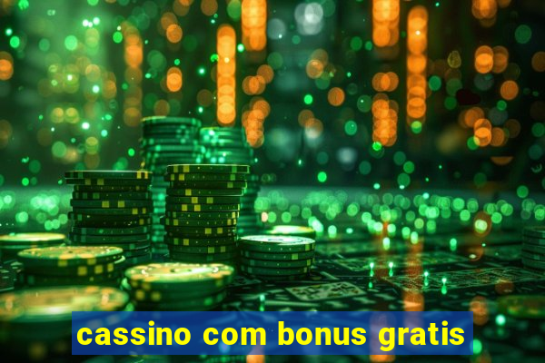 cassino com bonus gratis